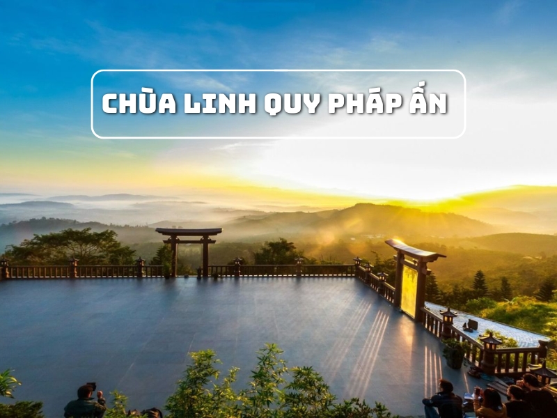Lịch sử hình thành Chùa Linh Quy Pháp Ấn Đà Lạt nổi tiếng với cảnh đẹp thanh tịnh