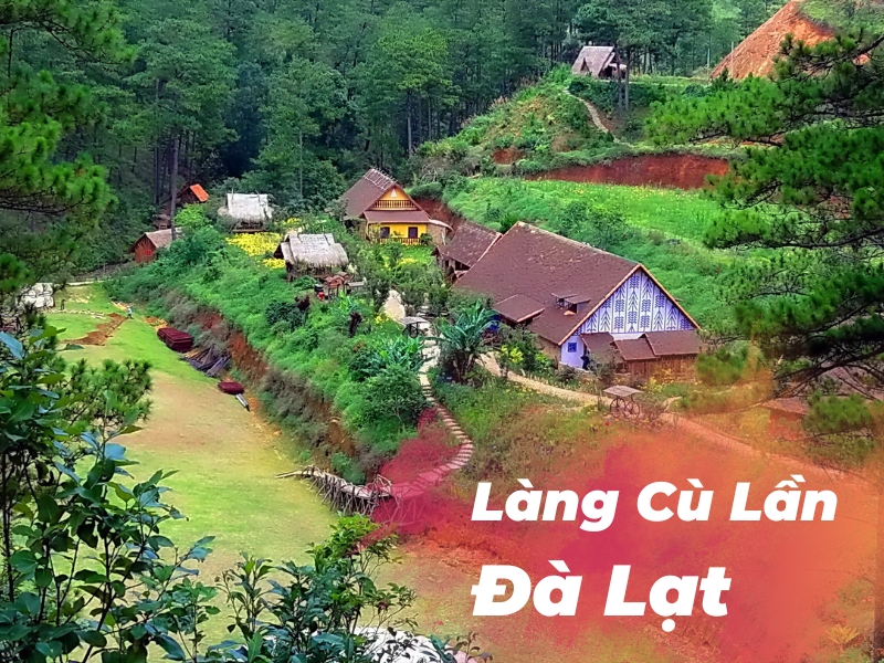 Giới thiệu về làng Cù Lần Đà Lạt