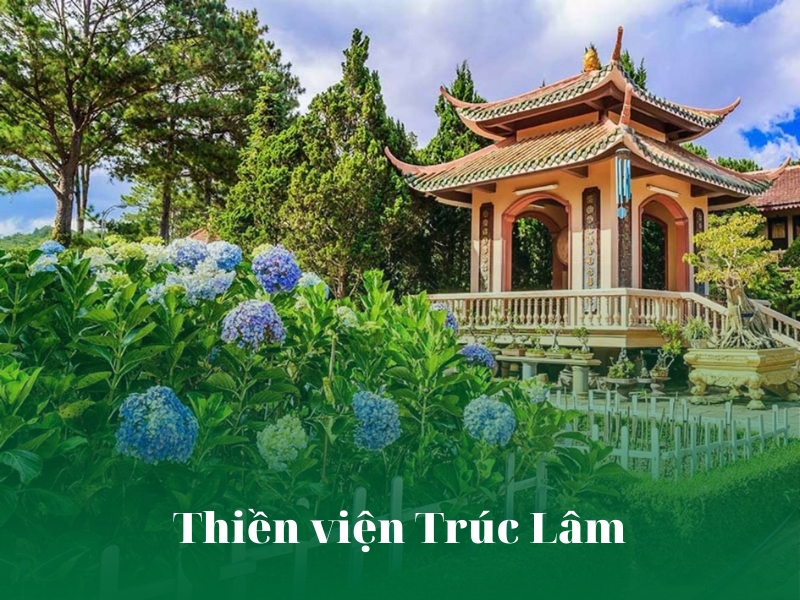Thiền viện Trúc Lâm vẻ đẹp kiến trúc hòa quyện với thiên nhiên