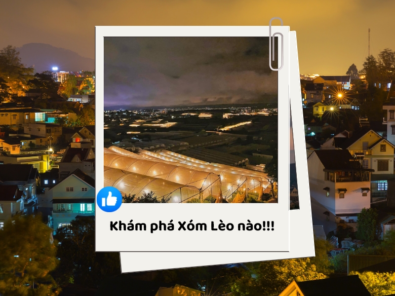 Tham quan Xóm Lèo ở Đà Lạt miễn phí